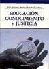 Educación, conocimiento y justicia - Ibañez Martín y Mellado, José Antonio . . . [et al.