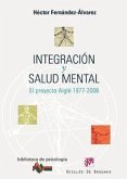 Integración y salud mental : el proyecto Aiglé 1977-2008