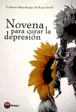 Novena para curar la depresión - Borgés, Antonio María; Savioli, Roque