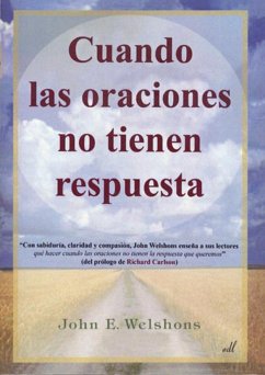 Cuando las oraciones no tienen respuesta - Welshons, John E.