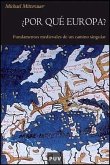 ¿Por qué Europa? : fundamentos medievales de un camino singular