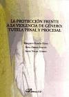 La protección frente a la violencia de género : tutela penal y procesal - Arrom Loscos, Rosa Nadal Gómez, Irene Ribas, Eduardo Ramón