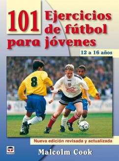 Cover 101 ejercicios de fútbol para jóvenes de 12 a 16 años