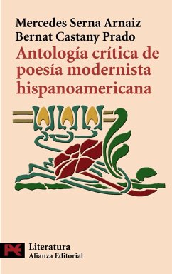 Antología crítica de poesía modernista hispanoamericana - Serna Arnaiz, Mercedes; Castany Prado, Bernat