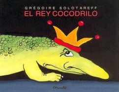 El rey cocodrilo - Solotareff, Grégoire