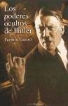 Los poderes ocultos de Hitler - Castro González, Fermín