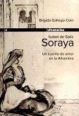 Isabel de Solís, Soraya : un cuento de amor en la Alhambra