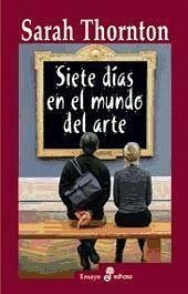 Siete Días En El Mundo del Arte - Thornton, Sarah