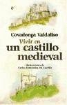 Vivir en un castillo medieval - Valdaliso Casanova, Covadonga
