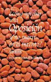 ¿Cómo aprobar una oposición y no morir en el intento? : el antes, durante y después de una oposición para ser profesor de secundaria