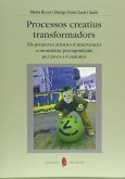Processos creatius transformadors : els projectes artístics d'intervenció comunitària protagonitzats per joves a Catalunya