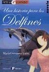 Una historia para los delfines Una historia para los delfines