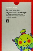 En busca de los objetivos del milenio : un cuento, juegos y actividades para reducir la mortalidad infantil y mejorar la salud