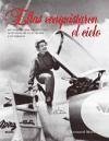 Ellas conquistaron el cielo : 100 mujeres que escribieron la historia de la aviación y el espacio - Marck, Bernard