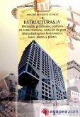 Estructuras IV : hormigón pretensado, edificios en zonas sísmicas, edificios de gran altura, diafragmas horizontales, losas, muros y pilotes