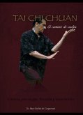 Tai chi chuan : el camino de vuelta : ciencia, psicología, filosofía y experiencia