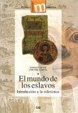 El mundo de los eslavos : introducción a la eslavística