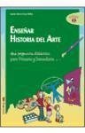 Enseñar historia del arte : una propuesta didáctica para primaria y secundaria