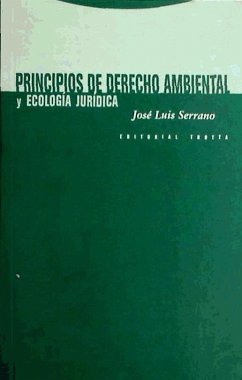Principios de derecho ambiental : --y ecología jurídica - Serrano Moreno, José Luis