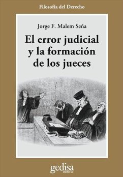 El error judicial y la formación de los jueces - Malem Seña, Jorge Francisco