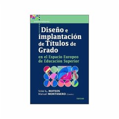 Diseño e implatación de títulos de grado en el Espacio Europeo de Educación superior - Mateos Masa, Vidal Luis; Montanero Fernández, Manuel