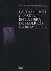 La tradición clásica en la obra de Federico García Lorca - Camacho Rojo, José María . . . [et al. ]