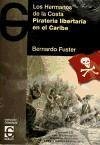 Piratería libertaria en el Caribe : los hermanos de la costa - Feuerriegel Fuster, Bernardo