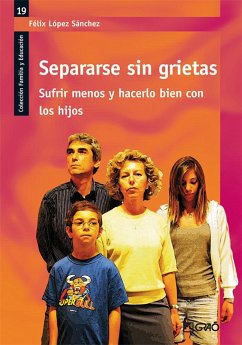 Separarse sin grietas : sufrir menos y hacerlo bien con los hijos - Guitart, Rosa María; López Sánchez, Félix
