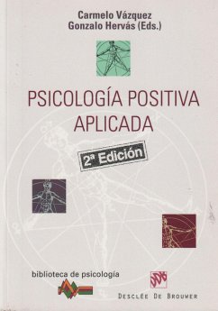 Psicología positiva aplicada - Vázquez Valverde, Carmelo