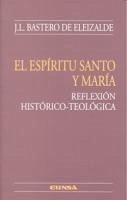 Cover El Espíritu Santo y María : reflexión histórico-teológica