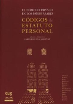 El derecho privado en los países árabes : traducción de los códigos de estatuto personal - Ruiz-Almodóvar Sel, Caridad