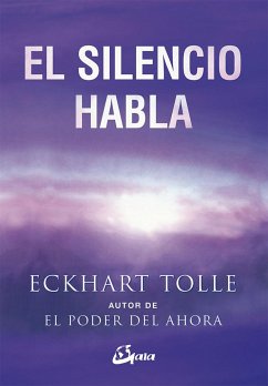 El silencio habla - Tolle, Eckhart