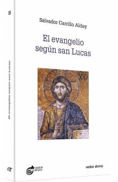 El Evangelio según San Lucas - Carrillo Alday, Salvador