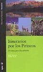 Itinerarios por los Pirineos : 24 rutas para descubrirlo - Alamany Sesé, Oriol; Vicens Cussó, Eulàlia