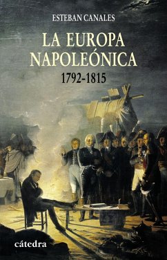 La Europa napoleónica, 1792-1815 - Canales, Esteban