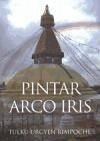 Pintar arco iris : una colección de variados aspectos del desarrollo y consumación - Urgyen, Tulku