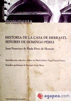 Historia de la casa de Herrasti, señores de Domingo Pérez - Pérez de Herrasti, Juan Francisco de Paula; Soria Mesa, Enrique