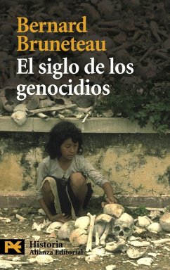 Cover El siglo de los genocidios : violencias, masacres y procesos genocidas desde Armenia a Ruanda