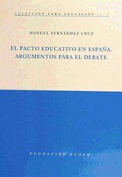 El pacto educativo en España : argumentos para el debate - Fernández Cruz, Manuel