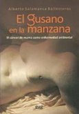 El gusano en la manzana : el cáncer de mama como enfermedad ambiental