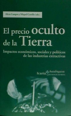 EL PRECIO OCULTO DE LA TIERRA: IMPACTOS ECONÓMICOS, SOCIALES Y POLÍTICOS DE LAS INDUSTRIAS EXTRACTIVAS