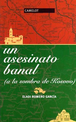 Un asesinato banal : a la sombra de Kosovo - Romero García, Eladi