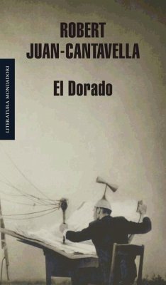 El dorado : tras el punk journalism - Juan-Cantavella, Robert