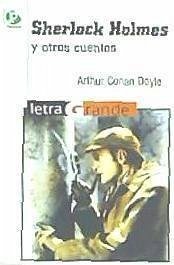 Sherlock Holmes y otros cuentos - Doyle, Arthur Conan; A. Conan Doyle