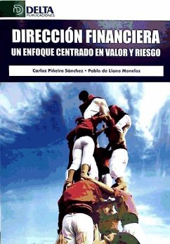 Dirección financiera : un enfoque centrado en valor y riesgo - Llano Monelos, Pablo de; Piñeiro Sánchez, Carlos