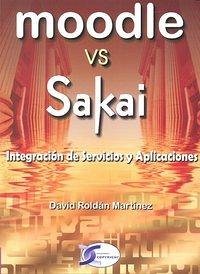Cover MOODLE VS SAKAI:INTEGRACION DE SERVICIOS Y APLICACIONES