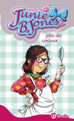 Junie B. Jones, jefa de cocina - Park, Barbara; Oro Pradera, Begon~a