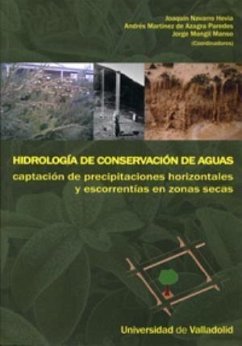 Hidrología de conservación de aguas : captación de precipitaciones horizontales y escorrentías en zonas secas - Mongil Manso, Jorge