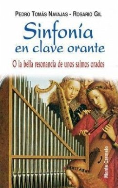 Sintonía en clave orante o La bella resonancia de unos salmos orados - Gil Benito, Rosario; Tomás Navajas, Pedro