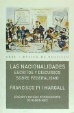 Las nacionalidades : escritos y discursos sobre federalismo